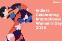 India Celebrates International Women’s Day 2025: Empowerment, Equality, and Change